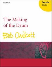 Cover of: The Making of the Drum: For A Cappella Satb Chorus and Percussion