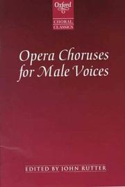 Cover of: Oxford Choral Classics: Opera Choruses for Male Voices (Oxford Choral Classics Series)
