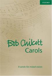 Cover of: Bob Chilcott Carols: 9 Carols For Mixed Voices