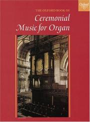 Cover of: The Oxford Book of Ceremonial Music for Organ