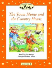 Cover of: The Town Mouse and the Country Mouse (Oxford University Press Classic Tales, Level Beginner 2) by Sue Arengo, Kate Aldous