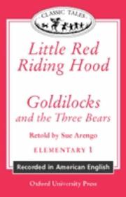 Cover of: Little Red Riding Hood and Goldilocks and the Three Bears (Audiocassette) (Oxford University Press Classic Tales, Level Elementary 1)