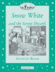 Cover of: Snow White and the Seven Dwarfs Activity Book  (Oxford University Press Classic Tales, Level Elementary 3)