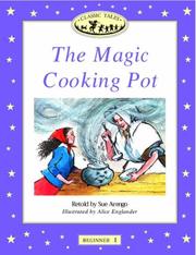 Cover of: The Magic Cooking Pot (Oxford University Press Classic Tales, Level Beginner 1) by Sue Arengo, Alice Englander