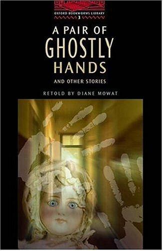 A Pair of Ghostly Hands and Other Stories by Diane Mowat