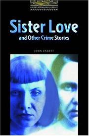 Cover of: The Oxford Bookworms Library: Sister Love and Other Crime Stories Level 1 (Oxford Bookworms Library)