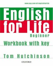 Cover of: English for Life Beginner by Tom Hutchinson
