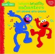 Cover of: Get Moving with Grover (Happy Healthy Monsters) by Abigail Tabby, Random House, Random House