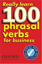 Cover of: Really Learn 100 Phrasal Verbs for Business by Dilys Parkinson