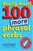 Cover of: Really Learn 100 More Phrasal Verbs