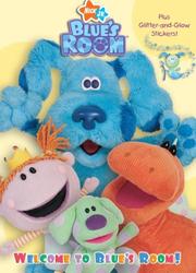 Cover of: Welcome to Blue's Room! by Golden Books
