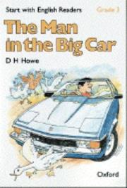 The man in thebig car by D. H. Howe, D.H. Howe, Rosemary Border, Felicity Hopkins