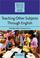 Cover of: Teaching Other Subjects Through English (Resource Books for Teachers)