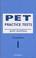 Cover of: PET Practice Tests (Pet Practice Tests)