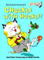 Cover of: Richard Scarry's chuckle with Huckle!: and other funny easy-to-read stories