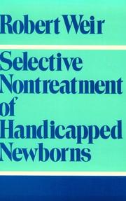Cover of: Selective Nontreatment of Handicapped Newborns: Moral Dilemmas in Neonatal Medicine