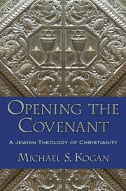 Cover of: Opening the Covenant: A Jewish Theology of Christianity