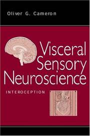Visceral sensory neuroscience by Oliver G. Cameron, W.D. Hamilton, Jonathan Abrams, Donald Hunninghake, Robert Knopp, RPSGB, Alison M. Beaney, Jenkins, Margaret T. Shannon, Billie Ann Wilson, Carolyn L. Stang