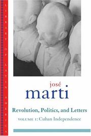 Cover of: Jose Marti: Revolution, Politics and Letters: Volume One: Cuba: The Struggle for Independence (Library of Latin America)