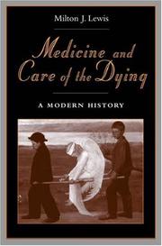 Cover of: Medicine and Care of the Dying by Milton J. Lewis