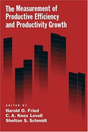 Cover of: The Measurement of Productive Efficiency and Productivity Change