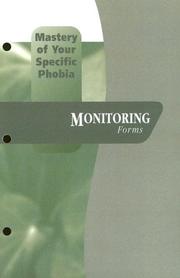 Cover of: Mastery of Your Specific Phobia: Monitoring Forms (Treatments That Work)