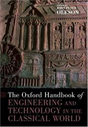 The Oxford Handbook of Engineering and Technology in the Classical World (Oxford Handbooks) by John Peter Oleson