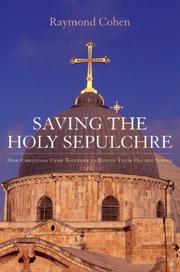 Saving the Holy Sepulchre by Raymond Cohen