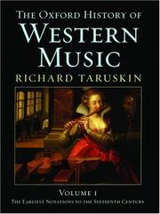 Cover of: The Oxford History of Western Music, Vol I: The Earliest Notations to the Sixteenth Century
