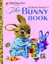 Cover of: The Bunny Book by Patricia M. Scarry, Richard Scarry