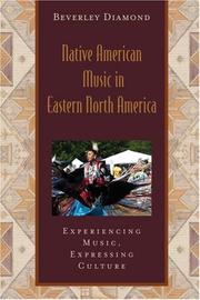 Cover of: Native American Music in Eastern North America by Beverley Diamond, Beverley Diamond