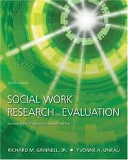Cover of: Social Work Research and Evaluation by Richard Grinnell, Yvonne Unrau