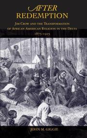 Cover of: After Redemption: Jim Crow and the Transformation of African American Religion in the Delta, 1875-1915