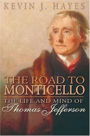 Cover of: The Road to Monticello: The Life and Mind of Thomas Jefferson