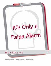 Cover of: It's Only a False Alarm: A Cognitive Behavioral Treatment Program Workbook (Treatments That Work)