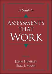 Cover of: A Guide to Assessments That Work (Oxford Textbooks in Clinical Psychology) by John Hunsley, Eric J. Mash