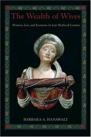 Cover of: The Wealth of Wives: Women, Law, and Economy in Late Medieval London