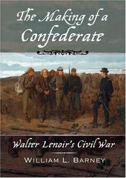 Cover of: The Making of a Confederate: Walter Lenoir's Civil War
