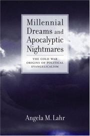 Millennial Dreams and Apocalyptic Nightmares by Angela M. Lahr