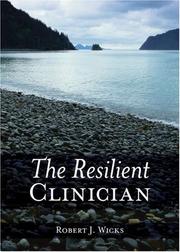 Cover of: The Resilient Clinician by Robert J. Wicks