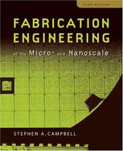 Cover of: Fabrication Engineering at the Micro and Nanoscale (The Oxford Series in Electrical and Computer Engineering) by Stephen A. Campbell