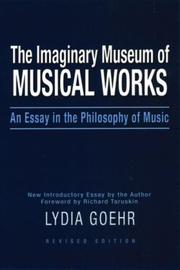 The imaginary museum of musical works by Lydia Goehr