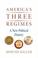 Cover of: America's Three Regimes