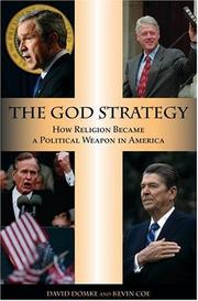 Cover of: The God Strategy: How Religion Became a Political Weapon in America