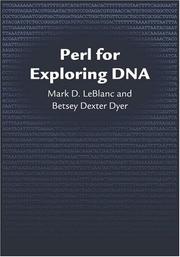 Cover of: Perl for Exploring DNA by Mark D. LeBlanc, Betsey Dexter Dyer