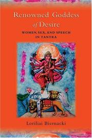 Cover of: Renowned Goddess of Desire: Women, Sex, and Speech in Tantra