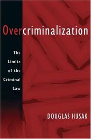 Overcriminalization by Douglas Husak