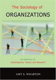 Cover of: The Sociology of Organizations: An Anthology of Contemporary Theory and Research