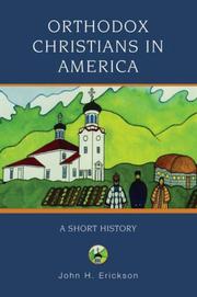 Cover of: Orthodox Christians in America | John H. Erickson