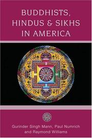 Cover of: Buddhists, Hindus and Sikhs in America by Gurinder Singh Mann, Paul Numrich, Raymond Williams